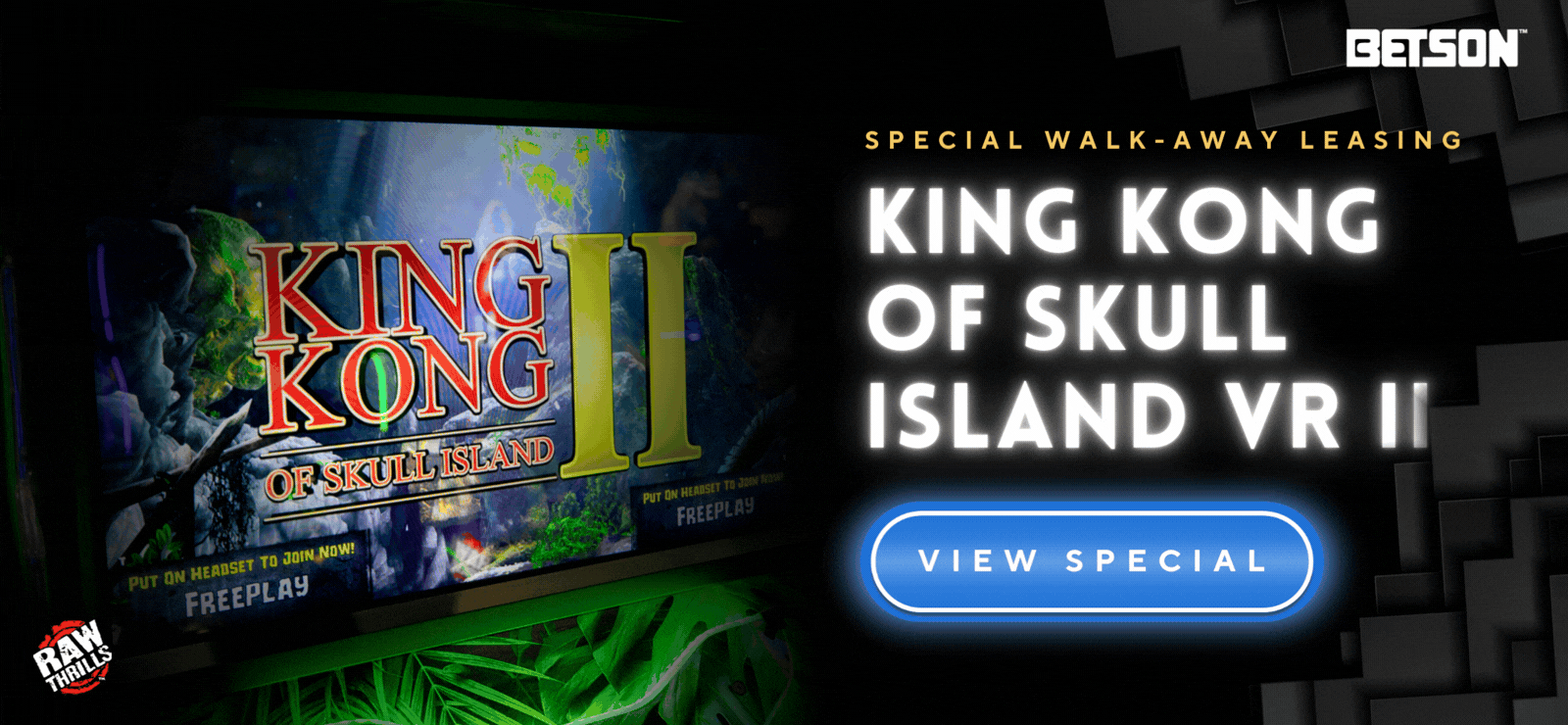 King Kong of Skull Island VR II Special Walk-Away Leasing